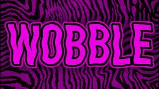 WOBBLE (MIND G4ME x SEDATION FLIP)