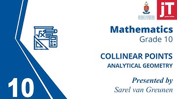 3  Gr 10 Mathematics - Analytical Geometry - Collinear Points