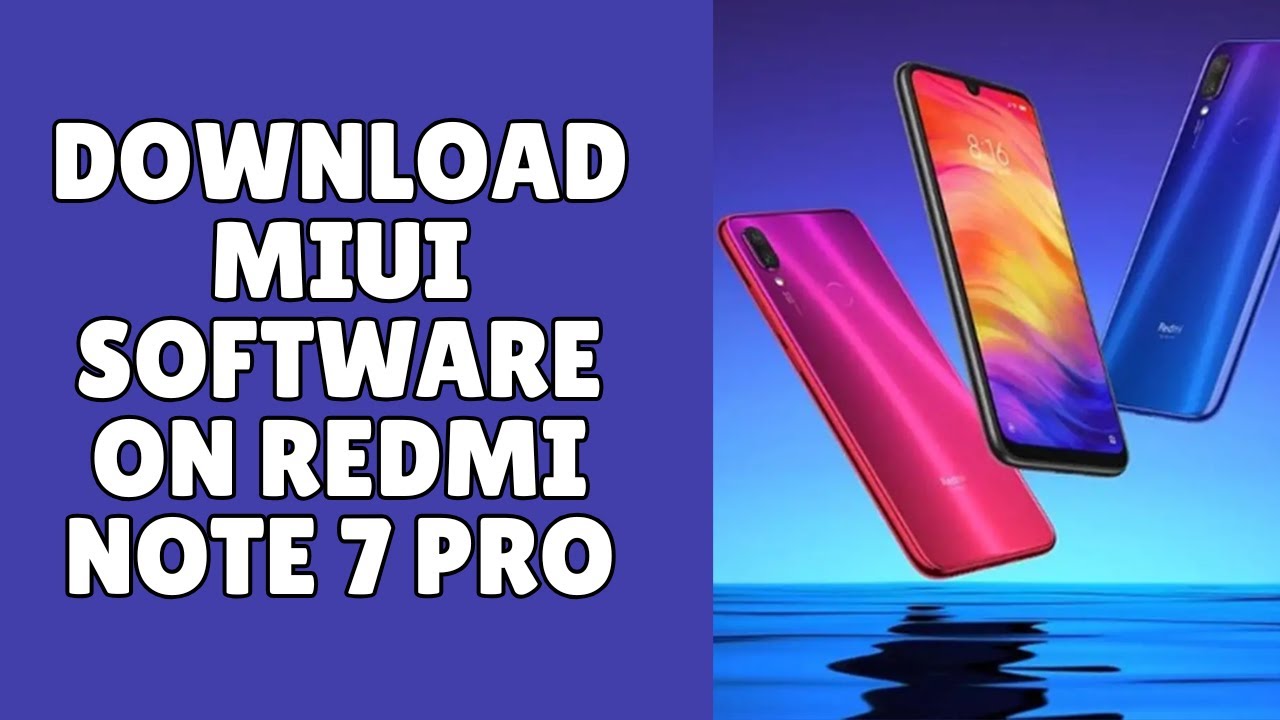 Redmi Software For Pc How to Download MIUI Software on Redmi Note 7 Pro 2026? - YouTube