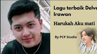 Haruskah Aku mati by Delva Irawan