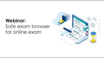 Webinar: safe exam browser for online exam