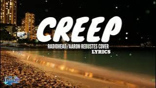 Creep Lyrics - Aaron Rebustes