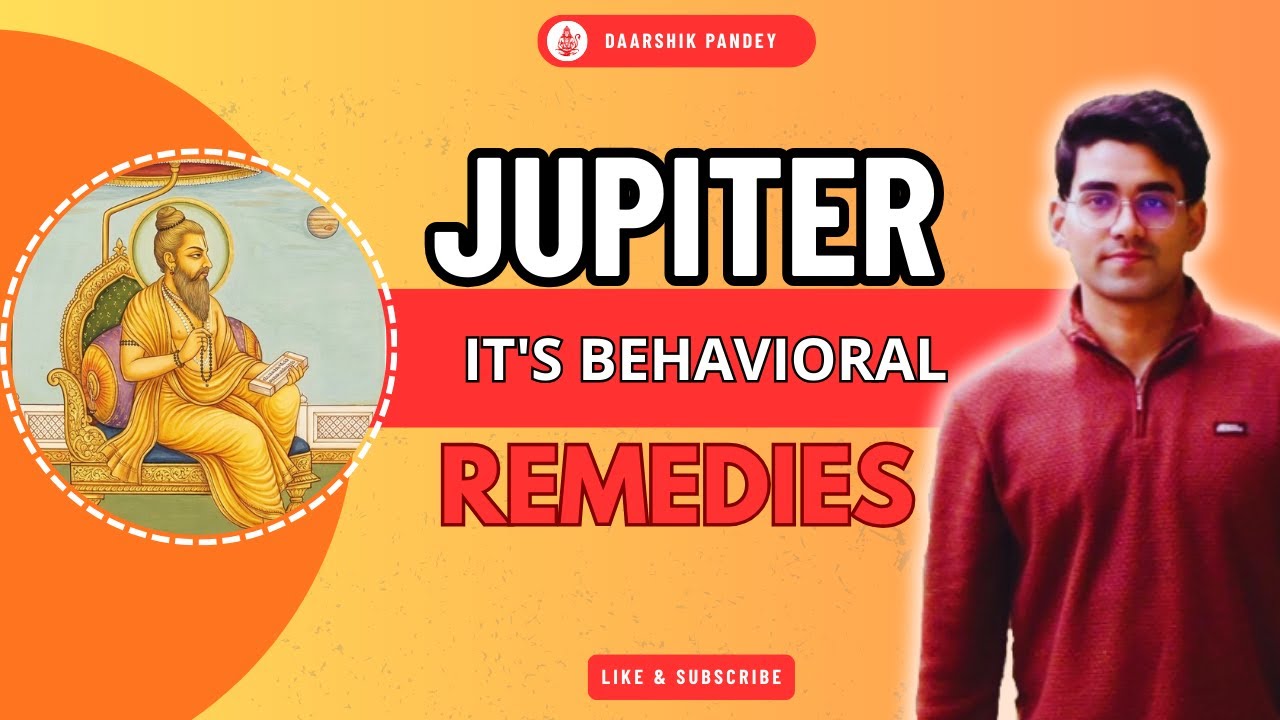JUPITER !! Behavioural REMEDIES !! NO GEMS , NO RITUAL!!