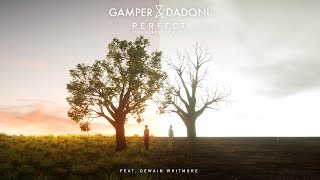 GAMPER &amp; DADONI - Perfect (For Somebody Else) (feat. Dewain Whitmore)