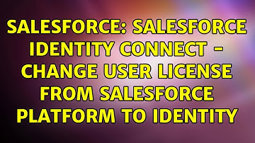 Salesforce: Salesforce Identity Connect - Change user license from Salesforce Platform to Identity