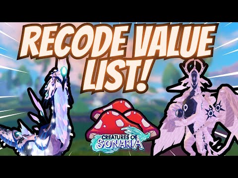 Value List - Recode Update!  Creatures of Sonaria 