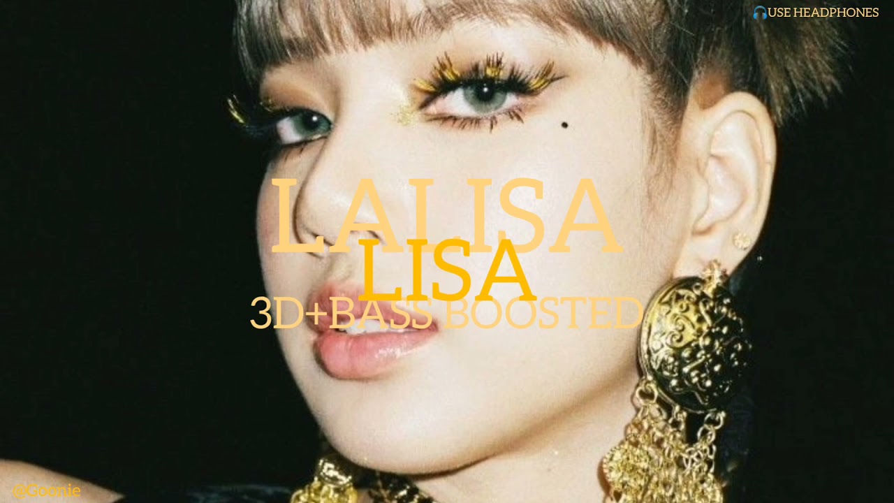 [3D+BASS BOOSTED] LALISA - LISA (BLACKPINK)