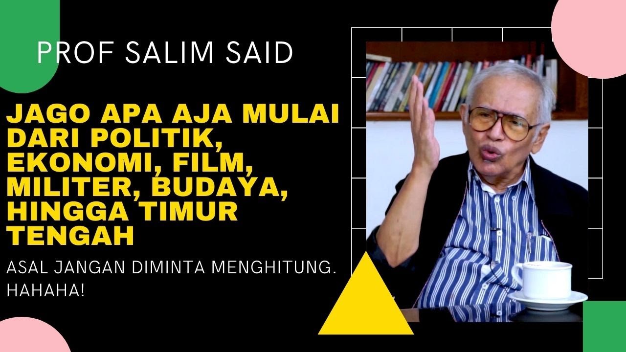 Jago Apa aja, Mulai dari Politik, Ekonomi, Film, Militer, Hingga Timur Tengah. Asal Jangan Ngitung.