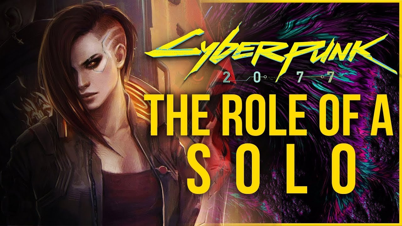 Cyberpunk 2077 - The Role of a Solo Class