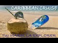 TUI MARELLA EXPLORER - Caribbean Cruise