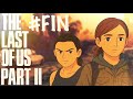 "J'AI PEUR DE FINIR SEULE" (The last of Us Part 2 #FIN)