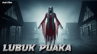 LUBUK PUAKA FULL MOVIES || HORROR MOVIES