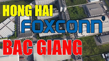 Foxconn Hồng Hải Tại KCN Đình Trám Bắc Giang Nhìn Từ Flycam / NewStar Channel