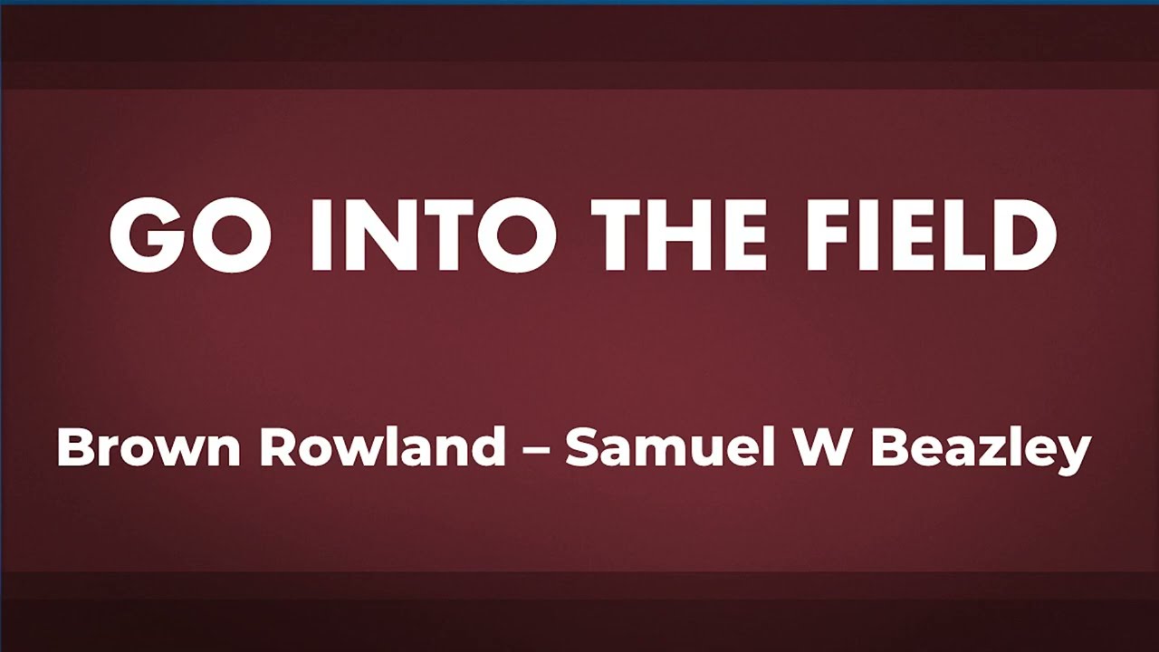 Go Into The Field - acapella hymn