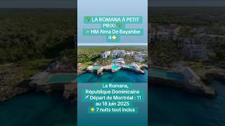 🌴 LA ROMANA À PETIT PRIX! 🌴✨ HM Alma De Bayahibe 4⭐📍 La Romana, République Dominicaine