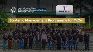 IIM Kozhikode Strategic Management Programme for CxOs | Official Trailer
