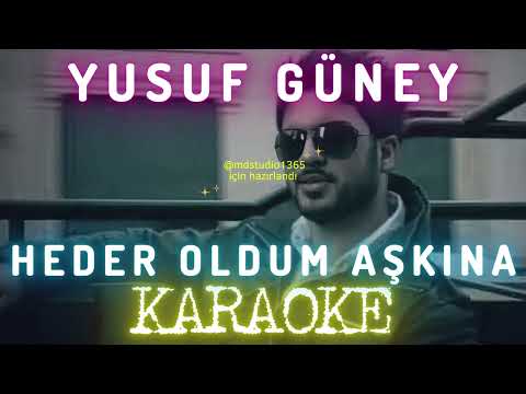 Yusuf Güney Heder Oldum Aşkına Karaoke 
