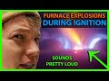 Explosions During Furnace Ignition - Symptom of Bad Heat Exchanger