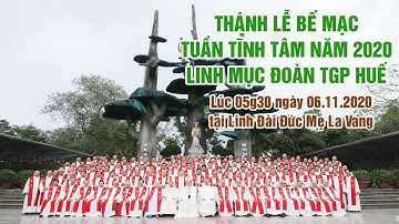 Thánh Lễ Bế Mạc Tĩnh Tâm Năm 2020 của Linh Mục Đoàn TGP Huế