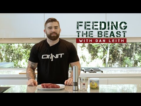 Feeding The Beast with Dan Leith: How to Pan Sear Steak