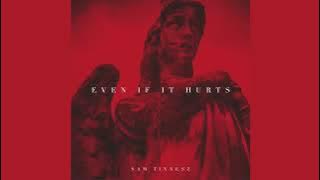 Sam Tinnesz - Even If It Hurts [Official Audio