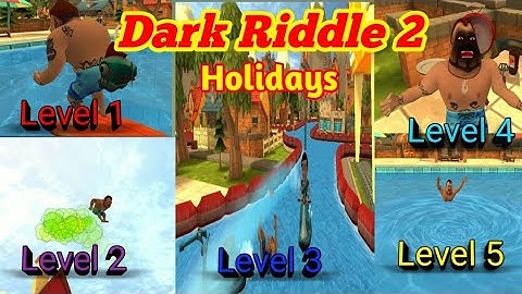 Dark Riddle 2 : Story Mode Gameplay Chapter 2 : Holidays Level 1 to 5 / #fullgameplay