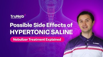 Possible Side Effects of Hypertonic Saline (Nebulizer Treatment Explained)