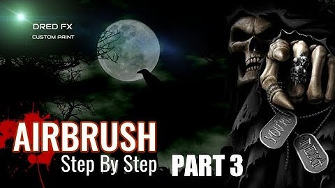Airbrush Step By Step PART 3
