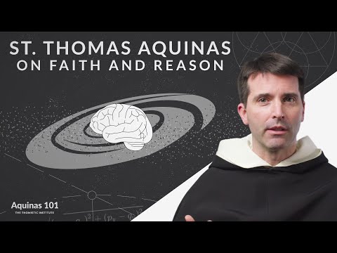 St. Thomas Aquinas on Faith and Reason w/ Fr. Dominic Legge, O.P. (Aquinas 101)