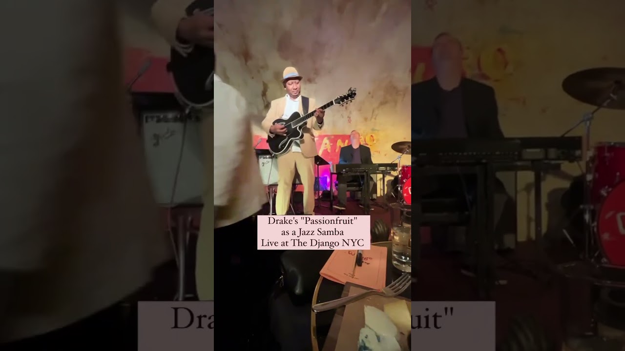 Drake’s “Passionfruit” Jazz Samba Live NYC 