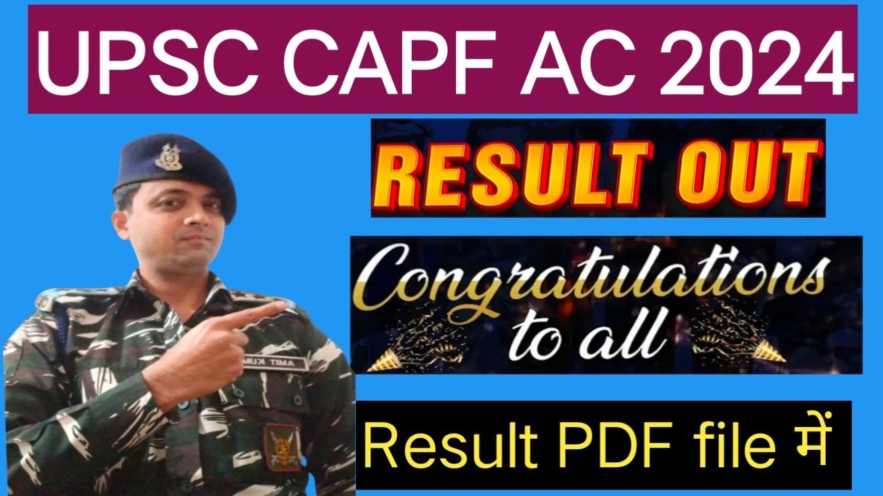 UPSC CAPF Result 2024| CAPF AC result out| CAPF AC WRITTEN RESULT OUT ...