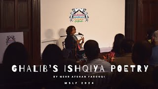 Ghalib's Ishqiya Poetry MSLF'24