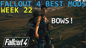 Great Mods and God Weapons - Best Mods of 2018 Week 22 - Fallout 4 Mod Review PC