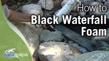 Black Waterfall Foam How To by Aquascape