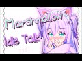 Marshmallow ✨ idle talk #03 💕 I'm off 🏥 last days. 🎀 I will talk to you using the translator.