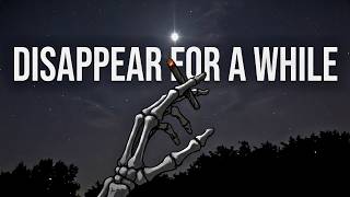 Disappear for 30 Days and Watch What Happens