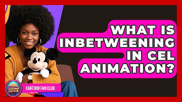 What Is Inbetweening In Cel Animation? - Cartoon Fan Club