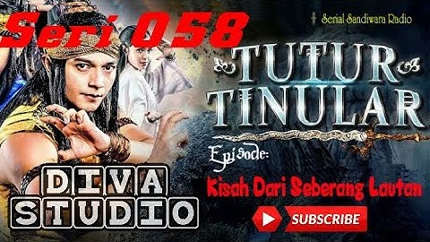 Sandiwara Radio Tutur Tinular Episode: KISAH DARI SEBERANG LAUTAN, seri 058 #tuturtinular