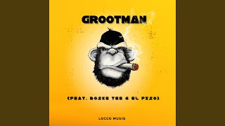 Grootman feat Boske Tee El Fizo