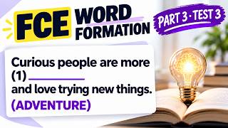 FCE Use of English Part 3 | Word Formation Practice   Tips   Explanation | B2 First