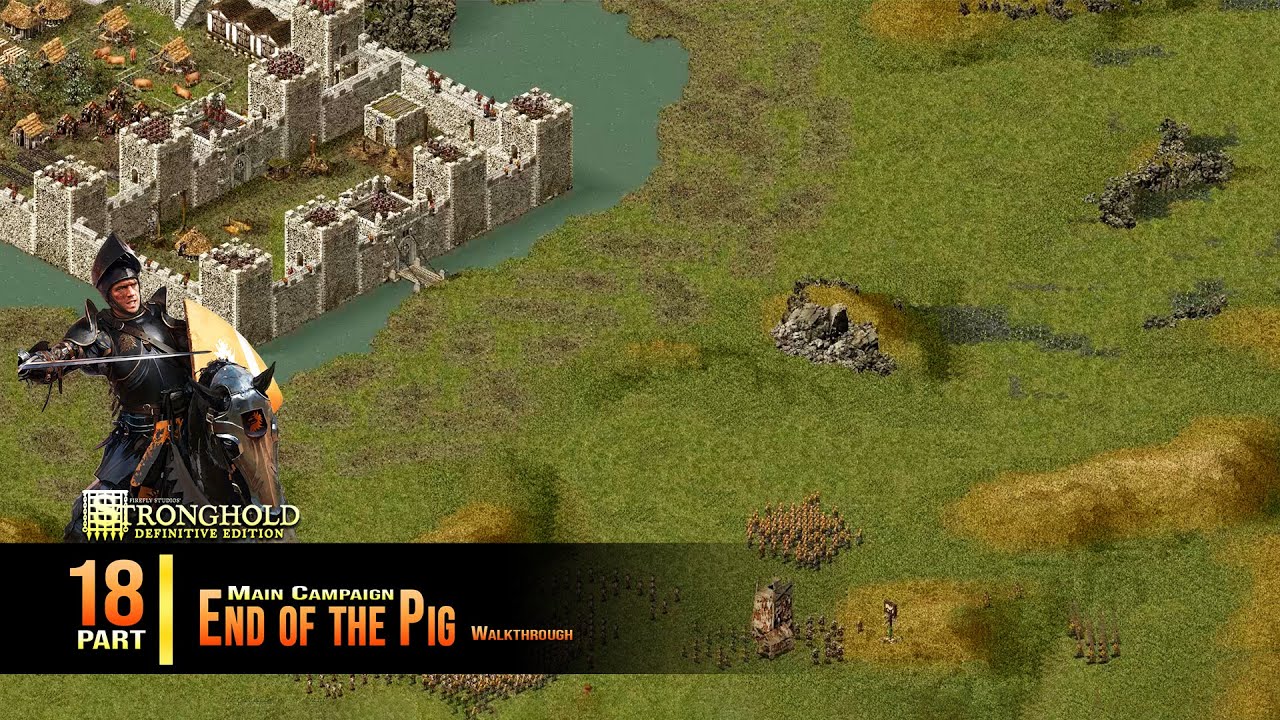 Stronghold DE: Gameplay | Main Campaign | 18. End of the Pig