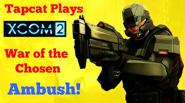 XCOM 2 WotC Part 12.5: Covert Mission Ambush! (2022)