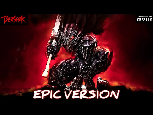 Berserk OST - My Brother (Guts Rage Theme) | EPIC VERSION class=