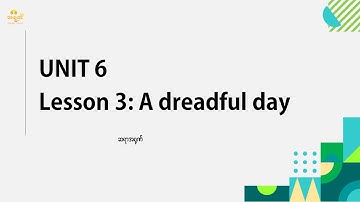 Unit 6 Lesson 3 A dreadful day
