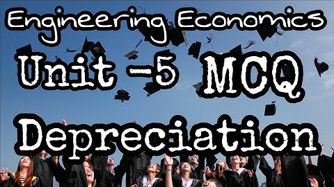 ENGINEERING ECONOMICS// UNIT 5// MCQ//DEPRECIATION//MECHANICAL ENGINEERING//ANNA UNIVERSITY