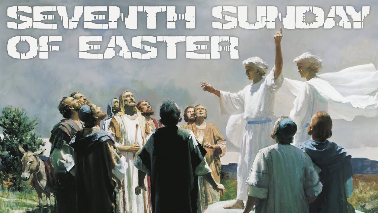 Seventh Sunday of Easter YouTube
