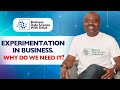Experimentation in Business : Why do we need it?