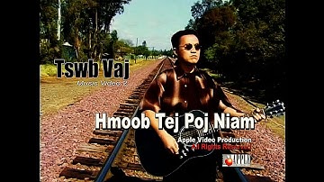 TSWB VAJ - HMOOB TEJ POJ NIAM (Music Video)