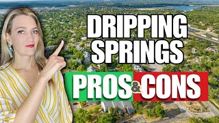 Dripping Springs: Pros and Cons