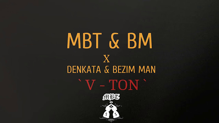 MBT & BM x Denkata & Bezim Man - V - TON [Official Audio]